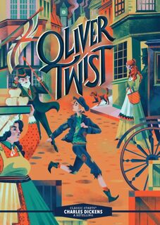Classic Starts®: Oliver Twist - Charles Dickens (ISBN 9781454942382)
