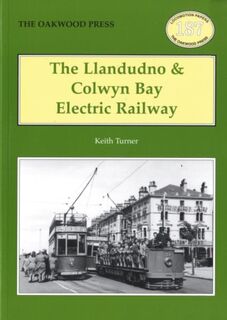 The Llandudno and Colwyn Bay Electric Railway - Keith Turner (ISBN 9780853616689)