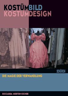 Kostümbild | Kostümdesign - Riccarda Merten-Eicher (ISBN 9783741004346)