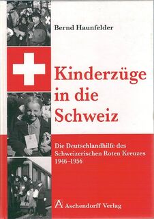 Kinderzüge in die Schweiz - Bernd Haunfelder (ISBN 9783402127308)