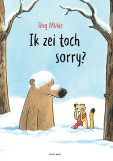 Ik zei toch sorry? - Jörg Mühle (ISBN 9789025781811)
