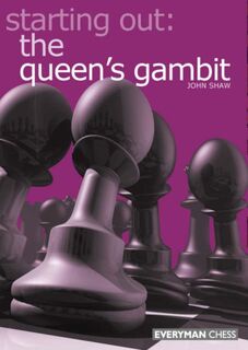 Starting out: the Queen's Gambit - John Shaw (ISBN 9781857443042)