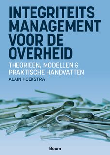 Integriteitsmanagement voor de overheid - Alain Hoekstra (ISBN 9789024470051)