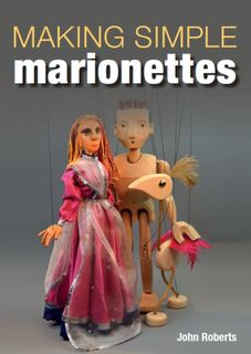Making Simple Marionettes - John Roberts (ISBN 9781785005176)