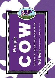 Purple Cow, New Edition: Transform Your Business by Being Remarkable - Seth Godin (ISBN 9781591843177)