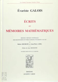Écrits et mémoires mathématiques - Évariste Galois (ISBN 9782876470200)