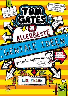 Tom Gates. Allerbeste geniale Ideen (gegen Langeweile) - Liz Pichon (ISBN 9783505153174)