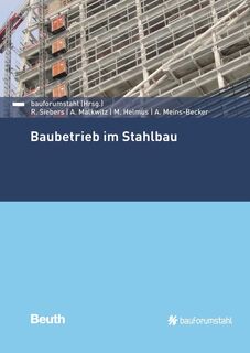 Baubetrieb im Stahlbau - Manfred Helmus, Alexander Malkwitz, Anica Meins-Becker, Raban Siebers (ISBN 9783410235873)