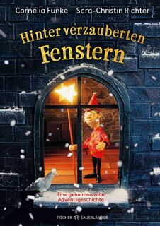 Hinter verzauberten Fenstern. Eine geheimnisvolle Adventsgeschichte - Cornelia Funke (ISBN 9783737374361)