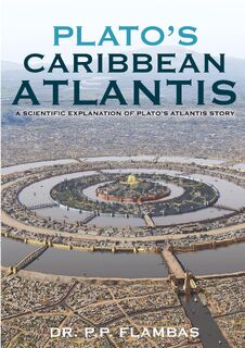 Plato's Caribbean Atlantis - P. P. Flambas (ISBN 9781923078697)