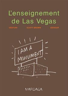 L'enseignement de Las Vegas - Robert Venturi, Denise Scott Brown, Steven Izenour (ISBN 9782804700072)