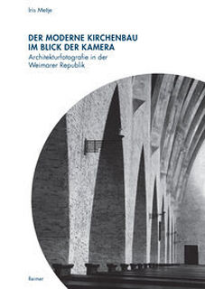 Der moderne Kirchenbau im Blick der Kamera - Iris Metje (ISBN 9783496015987)