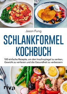 Schlankformel-Kochbuch - Jason Fung (ISBN 9783742310873)