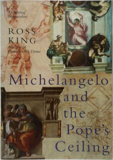 Michelangelo and the Pope's Ceiling - Ross King (ISBN 9780712667685)