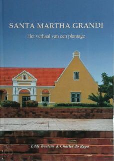 Santa Martha Grandi - Eddy H. Baetens, Charles P. Do Rego (ISBN 9789990408966)