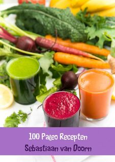 100 Paleo Recepten - Sebastiaan van Doorn (ISBN 9789402117035)
