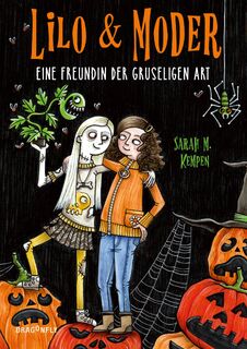 Lilo & Moder - Eine Freundin der gruseligen Art - Sarah M. Kempen (ISBN 9783748800767)