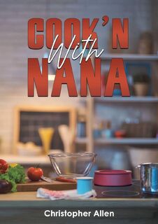Cook'n With Nana - Christopher Allen (ISBN 9798895436653)