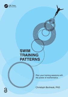Swim Training Patterns - Christoph (University of Canterbury Bartneck (ISBN 9781032880075)