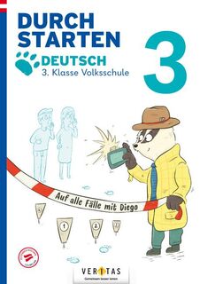 Durchstarten Volksschule 3. Klasse. Auf alle Fälle mit Diego! Deutsch - Übungsbuch - Catherine Salomon, Jutta Schabhüttl (ISBN 9783710154577)