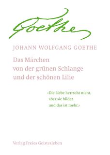 Das Märchen von der grünen Schlange und der schönen Lilie - Johann Wolfgang von Goethe (ISBN 9783772519321)