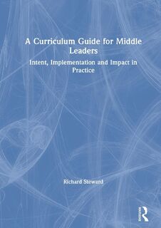 A Curriculum Guide for Middle Leaders - Richard (Headteacher Steward (ISBN 9780367610982)