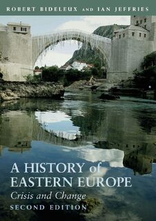 A History of Eastern Europe - Robert (University of Wales Bideleux, Ian (Swansea University Jeffries (ISBN 9780415366274)