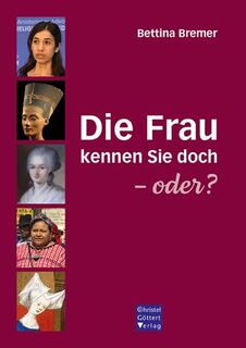 Die Frau kennen Sie doch - oder? - Bettina Bremer (ISBN 9783939623854)