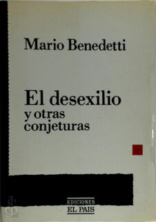 El desexilio y otras conjeturas - Mario Benedetti (ISBN 9788485371099)