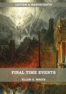 Final Time Events - Ellen G. White (ISBN 9781087913537)