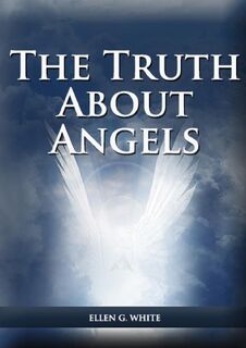 The Truth About Angels - Ellen G. White (ISBN 9781087980423)