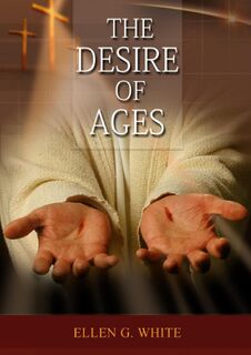 The Desire of Ages - Ellen G. White (ISBN 9781088258590)