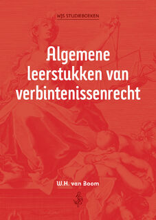 Algemene leerstukken van verbintenissenrecht - W.H. van Boom (ISBN 9789493458260)