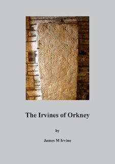 The Irvines of Orkney - James M Irvine (ISBN 9781835631447)