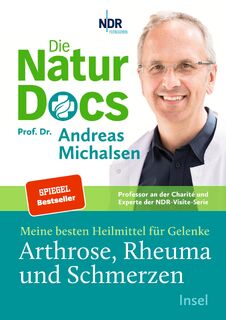 Die Natur-Docs - Meine besten Heilmittel für Gelenke. Arthrose, Rheuma und Schmerzen - Andreas Michalsen (ISBN 9783458643098)