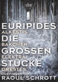 Die großen Stücke - Euripides (ISBN 9783423282314)