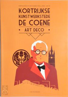Erfgoedtentoonstelling 2016 Kortrijkse kunstwerkstede De Coen - Art Deco Catalogus - 