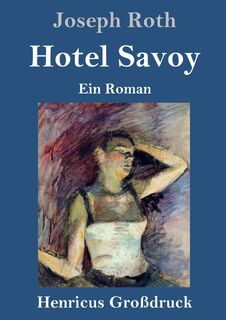 Hotel Savoy (Grossdruck) - Joseph Roth (ISBN 9783847828884)