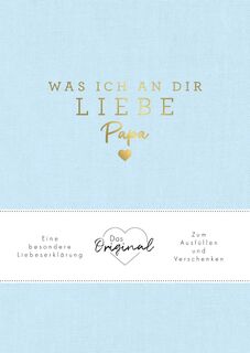 Was ich an dir liebe, Papa - Alexandra Reinwarth (ISBN 9783742323767)