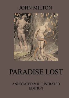 Paradise Lost: Fully Illustrated & Biographically Annotated Edition - John Milton (ISBN 9783988687579)