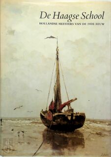 De Haagse School: Hollandse meesters van de 19de eeuw - Ronald de Leeuw, John Sillevis, Charles Dumas (ISBN 9065220049)