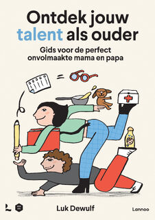Ontdek jouw talent als ouder - Luk Dewulf, Mama Baas (ISBN 9789020978568)