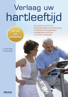 Verlaag uw hartleeftijd - Markus Lothar / Schwarz Schwarz (ISBN 9789044730272)
