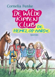 De Wilde Kippen Club / 4 De hemel op aarde - Cornelia Funke (ISBN 9789045106410)