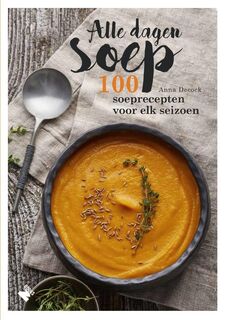 Alle dagen soep - Anna Decock (ISBN 9789022333709)