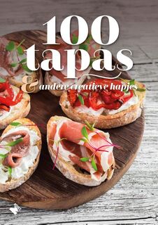 100 tapas & andere creatieve hapjes (ISBN 9789022334034)