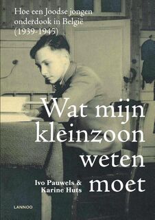 Wat mijn kleinzoon weten moet - Ivo Pauwels, Karine Huts (ISBN 9789401448062)