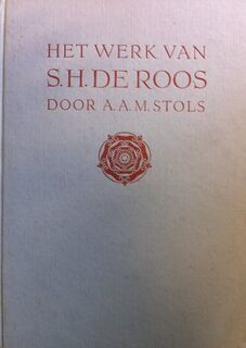 Het werk van S.H. de Roos - A.A.M. Stols