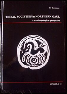 Tribal societies in northern gaul - Roymans (ISBN 9789070319137)