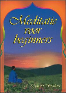 Meditatie voor beginners - J. Donald Walters, Ineke Wieberdink-westerweel (ISBN 9789022983379)